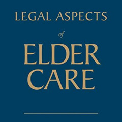 free KINDLE 📁 Legal Aspects of Elder Care by  Marshall B. Kapp [PDF EBOOK EPUB KINDL