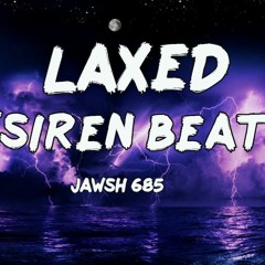 Jawsh 685 - Laxed [Siren Beat] Bietto Remix