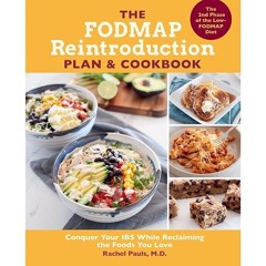 ✔Audiobook⚡️ The FODMAP Reintroduction Plan and Cookbook: Conquer Your IBS While Reclaiming the