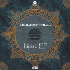 PREMIERE: Dolbytall - Itipiso (Alex Woessner Remix) [La Perle Records]