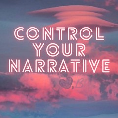 Control Your Narrative