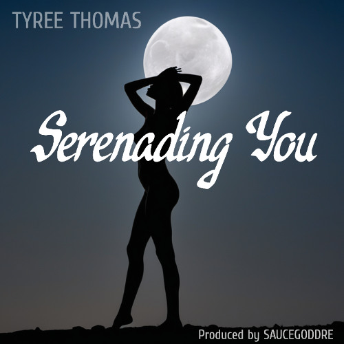 Serenading You (prod. by SauceGodDre)