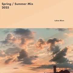 Lukas Blum Spring : Summer Mix 2025