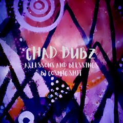Chad Dubz - Lessons and Blessings (CD001)