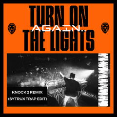 T.O.T.L. (Knock 2 Remix) [Sytrux Trap Edit]