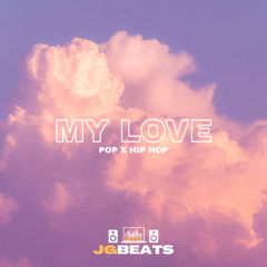 My Love | Pop Rnb x Hip Hop Type Beat