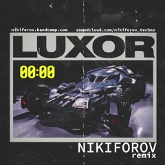 Luxor - Нольноль (NIKIFOROV Remix)
