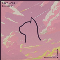 Mike Kohl - Essence EP