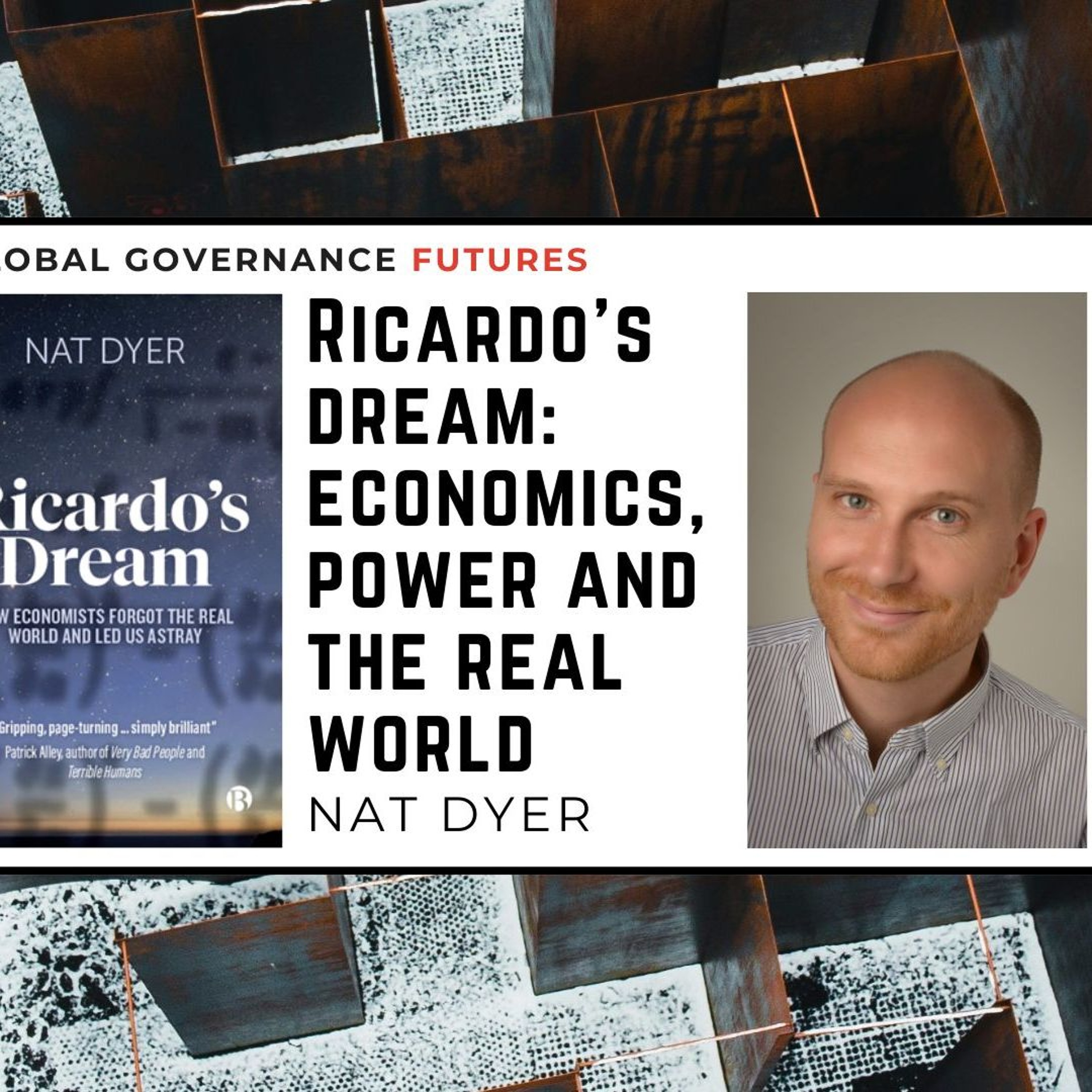 Nat Dyer - Economics, Power and the Real World