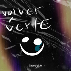 ErickYuliAn Volver A Verte Freestyle