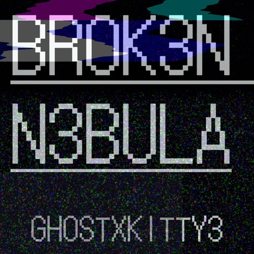 BROK3N N3BULA