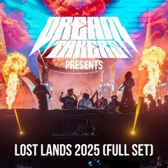 DREAM TAKERS LIVE @ LOST LANDS 2025