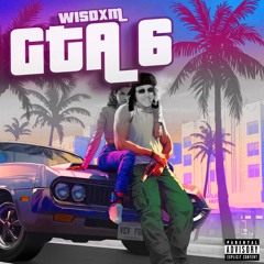 Wisdxm - GTA 6 (Prod.BeatsBySav)