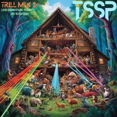 Trill Mix 2, Live from Park County, Colorado