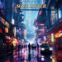 Charlie Lane - Soul Lifter (Radio Edit)