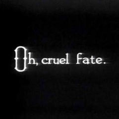 You cannot shape the course of fate, but i did(All the ways)