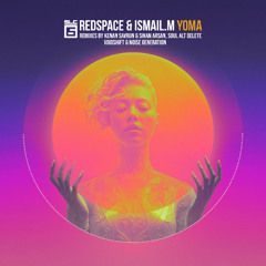 ISMAIL.M, Redspace - Yoma (Kenan Savrun & Sinan Arsan Remix) [SLC-6 Music] - Preview