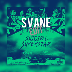 Ran-D & Phuture Noize - Suicidal Superstar (Original Mix) SVANE edit