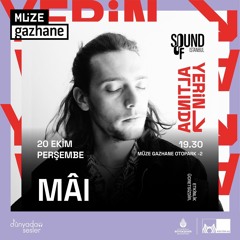 Live Set @ MÜZE GAZHANE / SOUND OF ISTANBUL