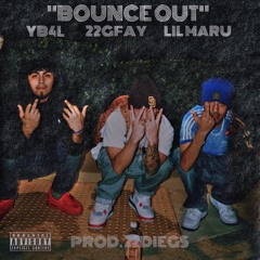 “BOUNCE OUT” FT. LIL MARU & 22GFAY (PROD. 22DIEGS)