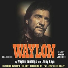 download KINDLE 📌 Waylon: An Autobiography by  Waylon Jennings,Waylon Jennings,Lenny