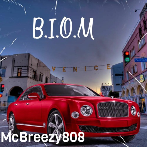 McBreezy808 - B.I.O.M.