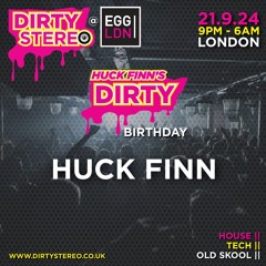 Huck Finn Late Set @ Dirty Stereo Hucks Birthday @  Egg London 21st September 2024