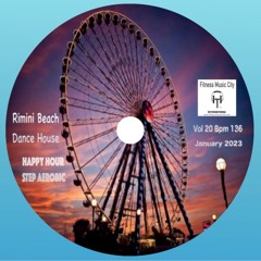 Rimini Beach Happy Hour Dance House Vol 20 Bpm 138 Fitness Music City January 2023