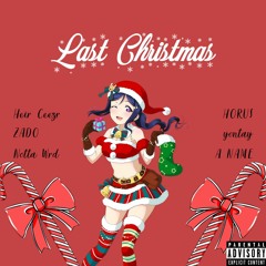 Last Christmas ft. ZADO, Notta Wrd, HORU$, yontay & A NAME (Prod. DeCicco Beats)
