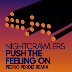 Nightcrawlers - Push The Feeling On (Pedro Perdiz Remix)