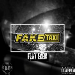 Faketaxi (feat EnEm)