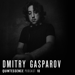 Quintessence Podcast 10 / Dmitry Gasparov