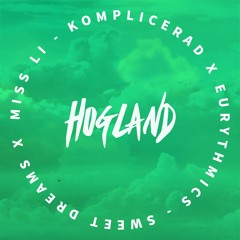 Miss Li VS Eurythmics - Komplicerad X Sweet Dreams (Hogland Edit)