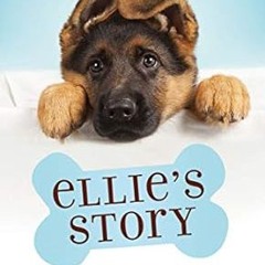 ~>Free Downl0ad Ellie's Story: A Puppy Tale by  W. Bruce Cameron (Author)  [Full_PDF]