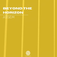 ASSEM -  Beyond The Horizon - [Original Mix]