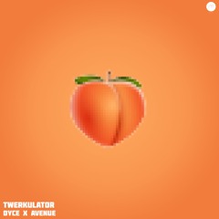 TWERKULATOR w/ DYCE (Future Cuts)