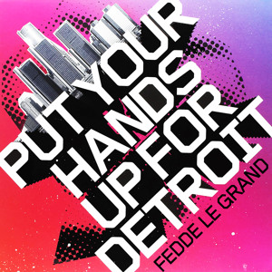 Put Your Hands Up For Detroit (Club Mix)