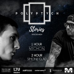 Polyptych Stories | Episode #006 (1h - Michon, 2h - Simone Glad)