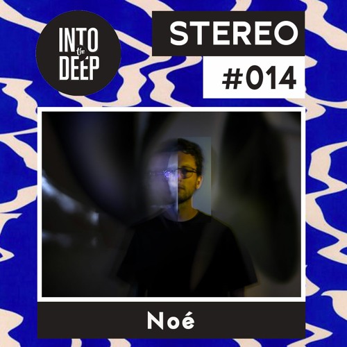 Into The Deep Stereo 014 - Noé