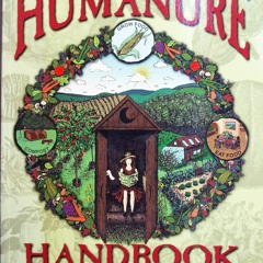 [READ DOWNLOAD]  The Humanure Handbook: A Guide to Composting Human Manure, 2nd