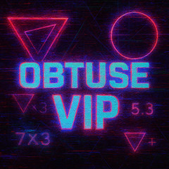 OBTUSE (VIP)(FREE DOWNLOAD)
