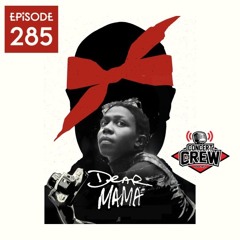 Concert Crew Podcast - Episode 285: Dear Mama