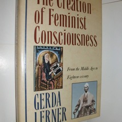 ⚡Audiobook🔥 The Creation of Feminist Consciousness: From the Middle Ages to Eighteen-seventy (W