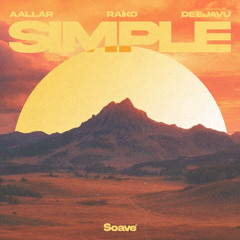 AALLAR & DeejaVu - Simple (feat. Raïko)