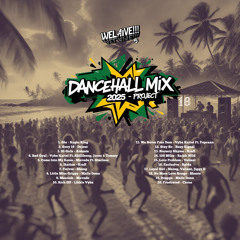 WeLaive Dancehall Mix 2025 | Project 18 [Dancehall, Reggae, Bashment Vibes]