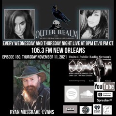 The Outer Realm Radio Welcomes Ryan Musgrave - Evans, November 11h, 2021