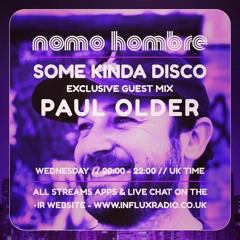 Some Kinda Disco -Exclusive Guest Mix Paul Older