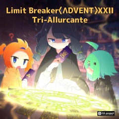 NesLa_ feat.カゼヒキ - 菫 【Limit Breaker〈ΛDVENT〉XXII Tri-Allurcante】