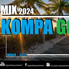 Dj Paulo - Kompa Gouyad (March 2024) - 32'23