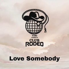 Morgan Wallen - Love Somebody (Deerock's Club Rodeo Remix)